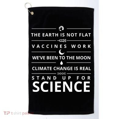 Stand Up For Science Quote Golf Towel