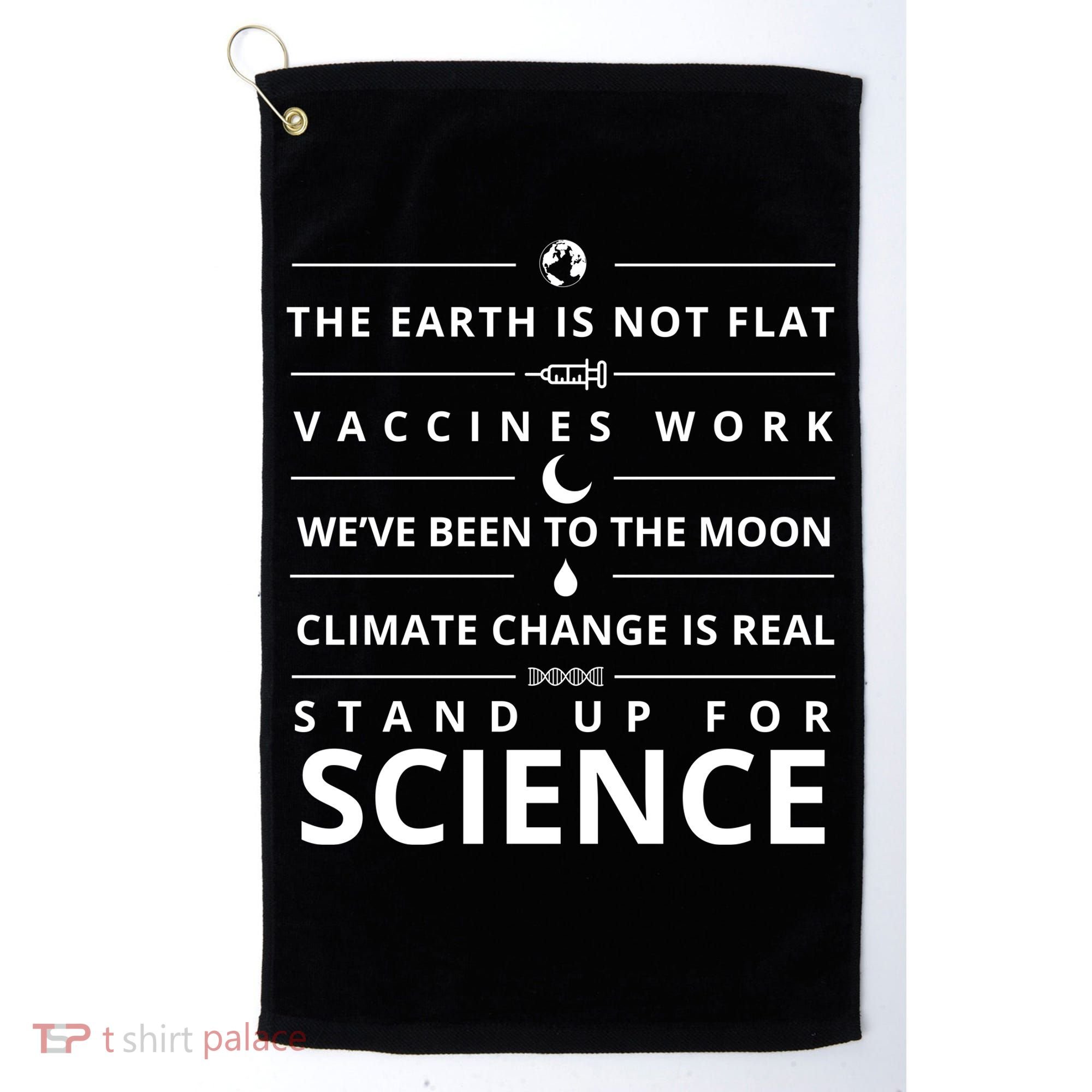 Stand Up For Science Quote Golf Towel