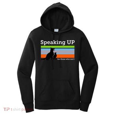 Speaking Up For Those Who CanT Stop Animal Abuse Awareness Women's Hoodie
