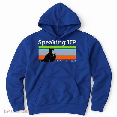 Speaking Up For Those Who CanT Stop Animal Abuse Awareness Hoodie