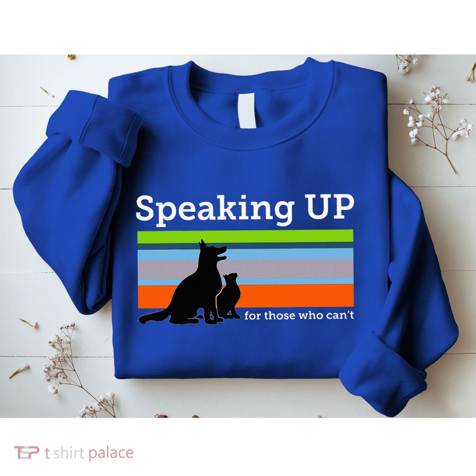 Speaking Up For Those Who CanT Stop Animal Abuse Awareness Sweatshirt