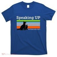 Speaking Up For Those Who CanT Stop Animal Abuse Awareness T-Shirt thumb 0