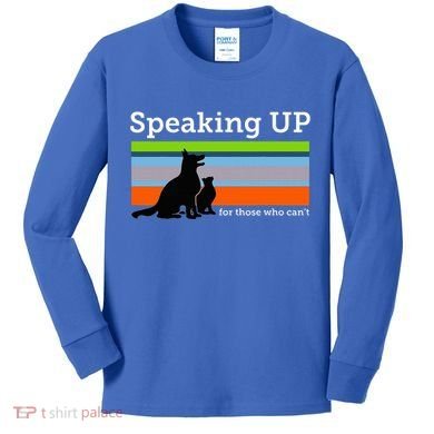 Speaking Up For Those Who CanT Stop Animal Abuse Awareness Kids Long Sleeve Shirt