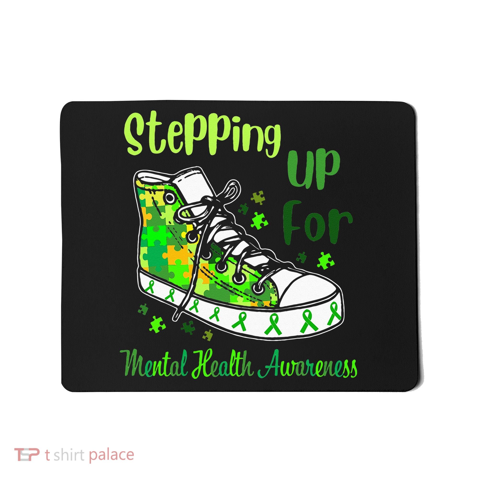 Stepping Up For Mental Health Awareness Shoes Mousepad