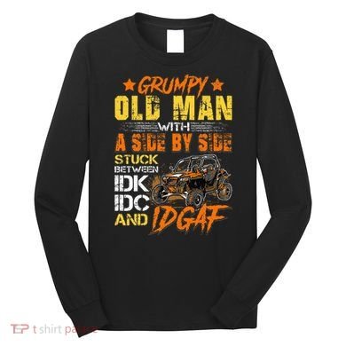 Sxs Utv Grumpy Old Man With Side By Side Long Sleeve Shirt