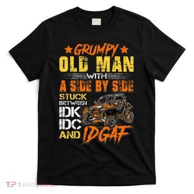 Sxs Utv Grumpy Old Man With Side By Side T-Shirt