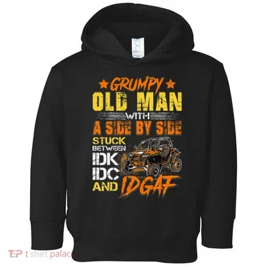 Sxs Utv Grumpy Old Man With Side By Side Toddler Hoodie