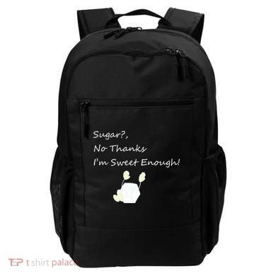 Sugar No Thanks I'm Sweet Enough Backpack