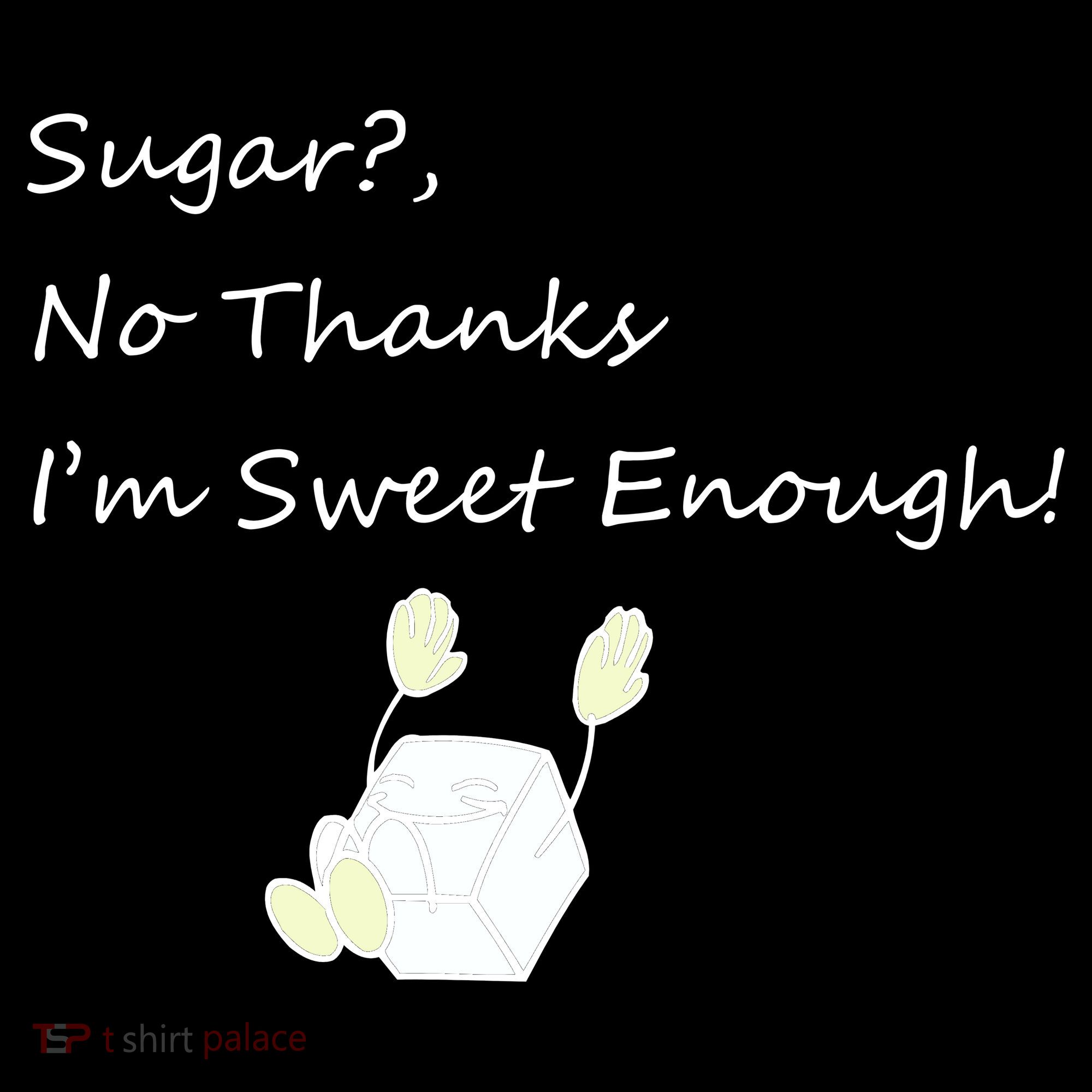 Sugar No Thanks I'm Sweet Enough Ornament