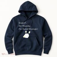 Sugar No Thanks I'm Sweet Enough Hoodie thumb 0