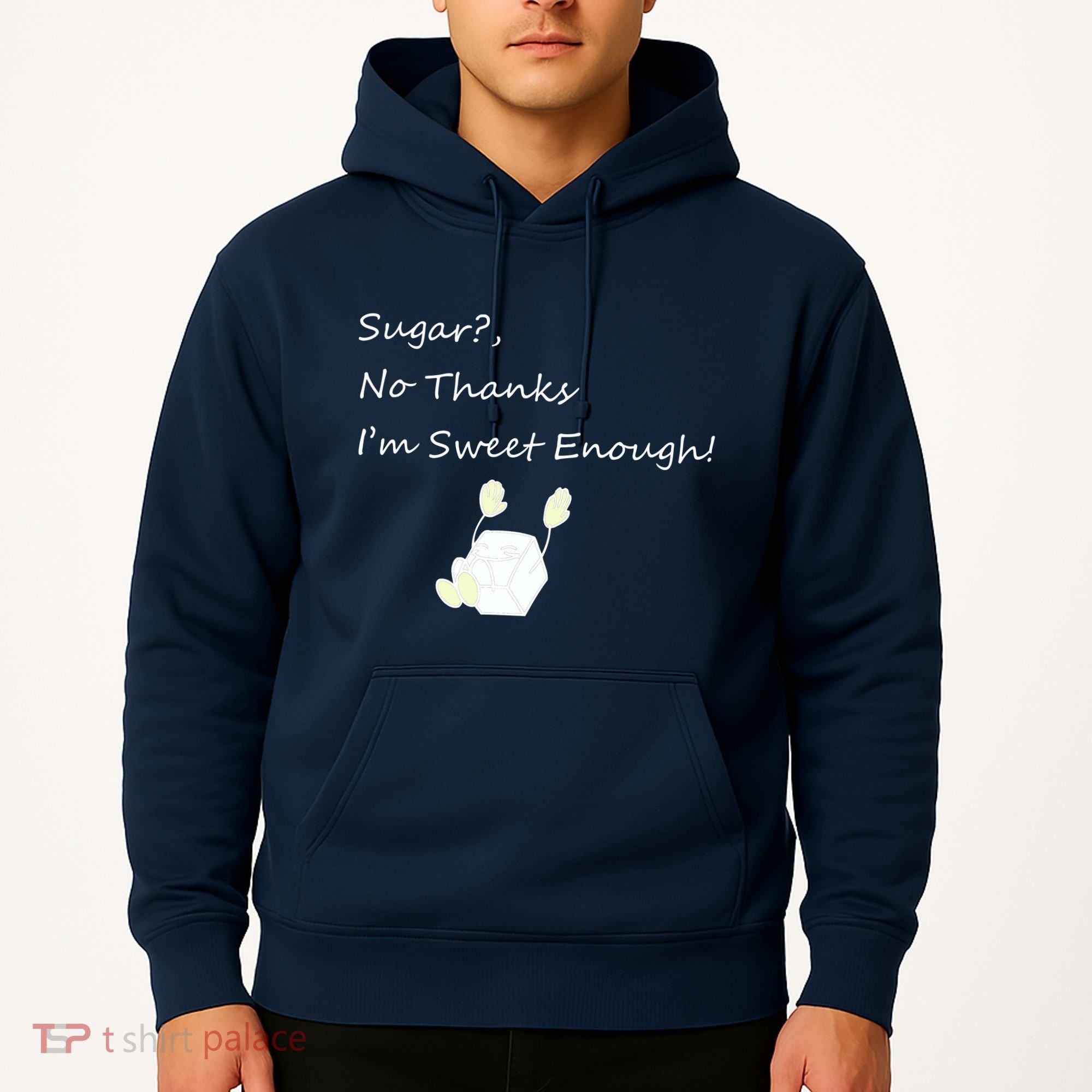 Sugar No Thanks I'm Sweet Enough Hoodie