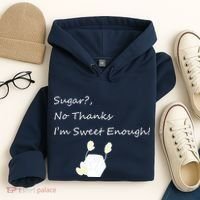 Sugar No Thanks I'm Sweet Enough Hoodie thumb 4