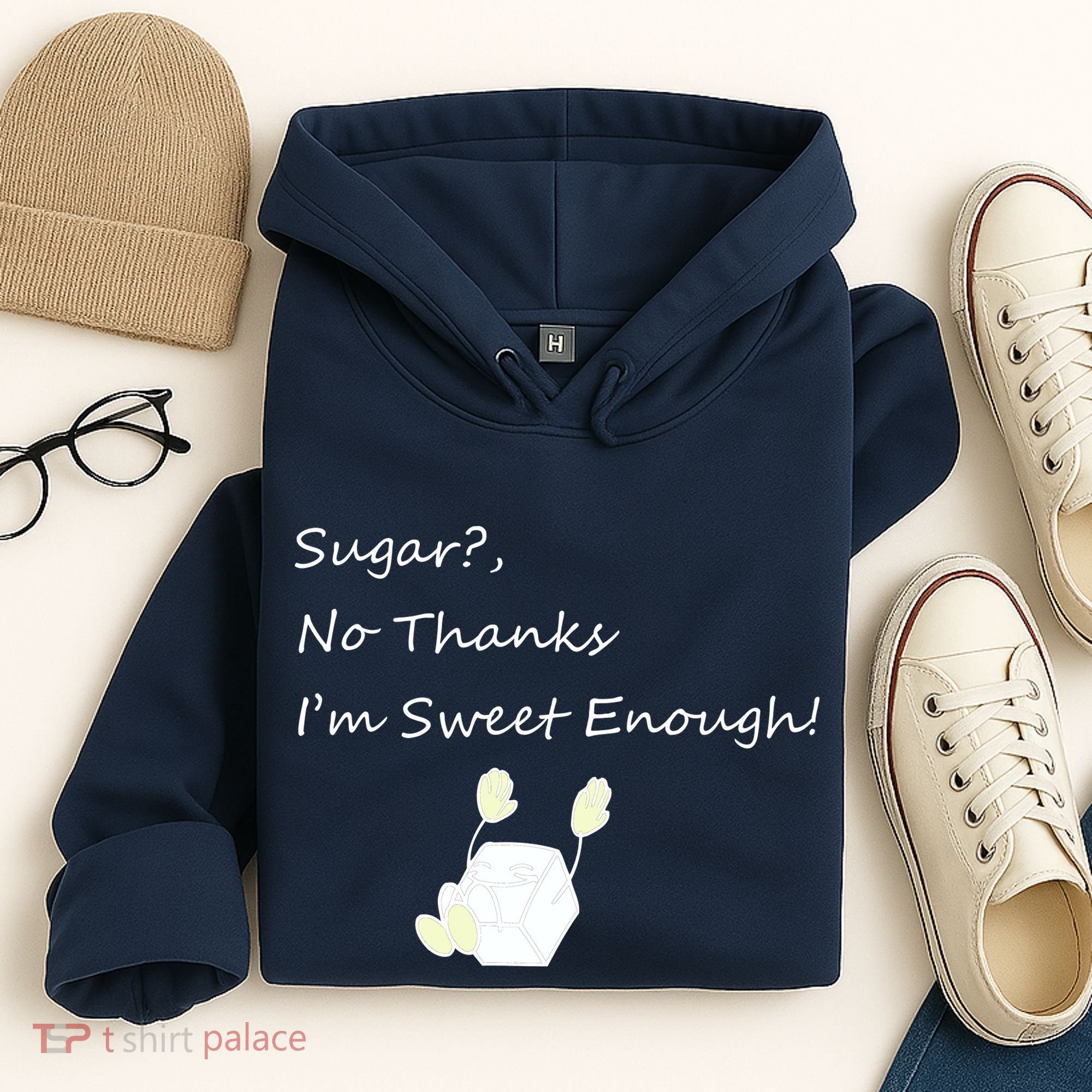 Sugar No Thanks I'm Sweet Enough Hoodie