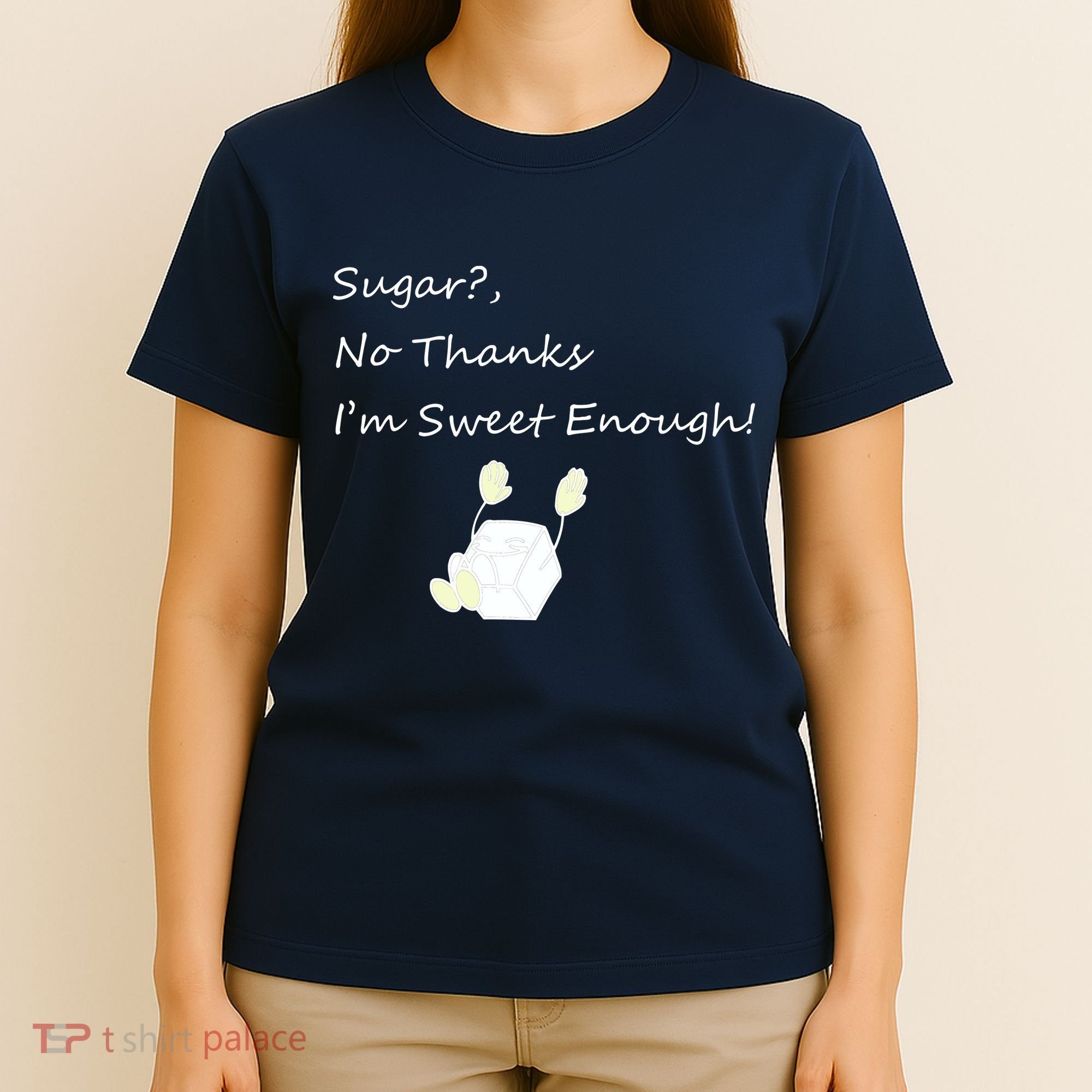 Sugar No Thanks I'm Sweet Enough T-Shirt