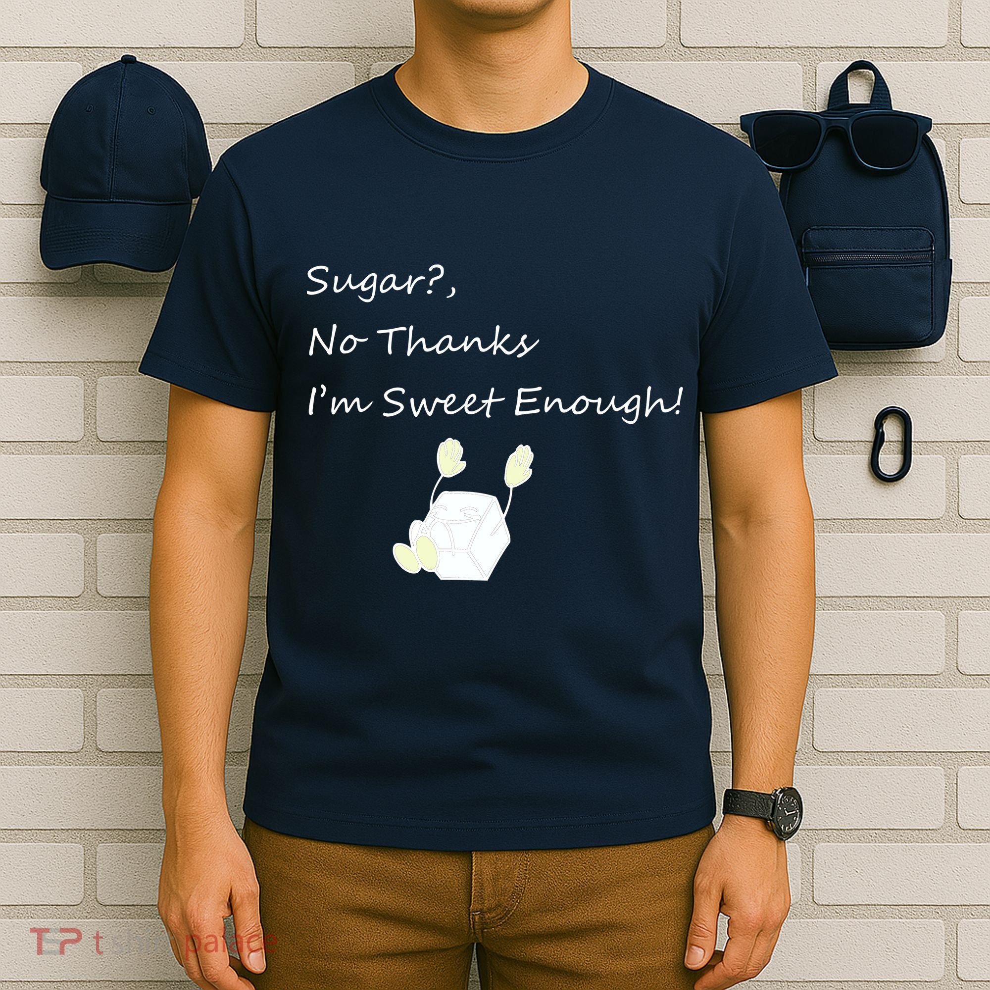 Sugar No Thanks I'm Sweet Enough T-Shirt