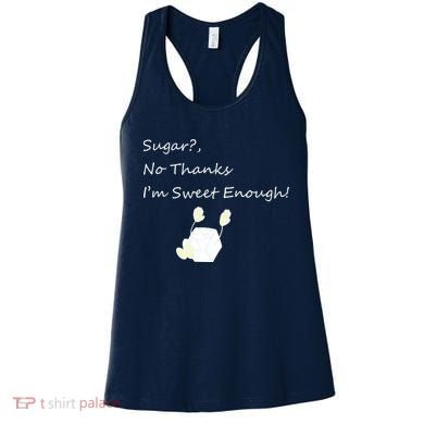 Sugar No Thanks I'm Sweet Enough Women's Tank Top