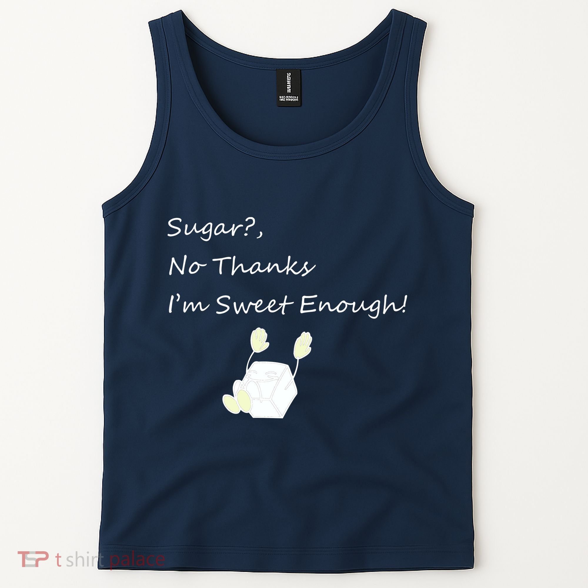 Sugar No Thanks I'm Sweet Enough Tank Top