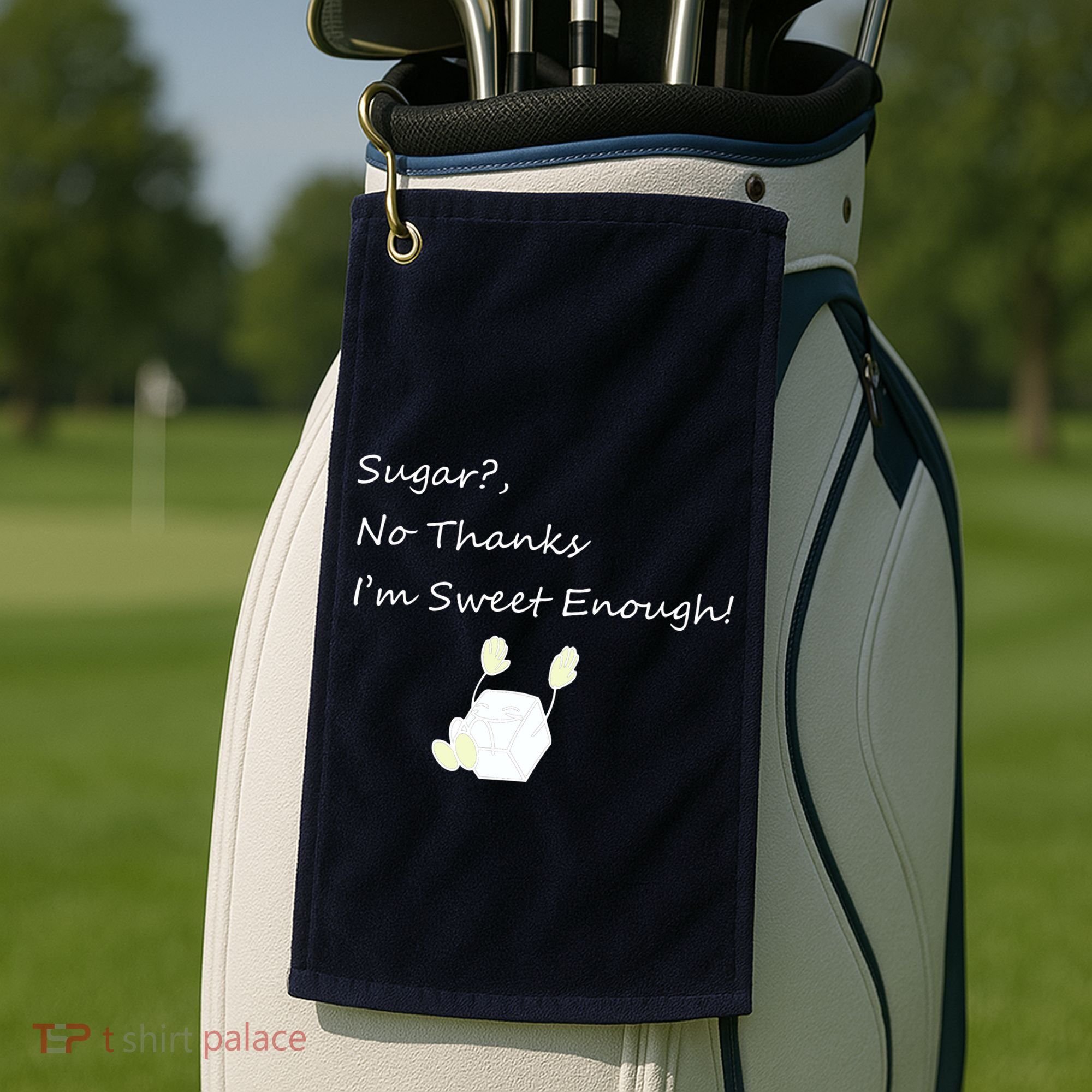 Sugar No Thanks I'm Sweet Enough Golf Towel