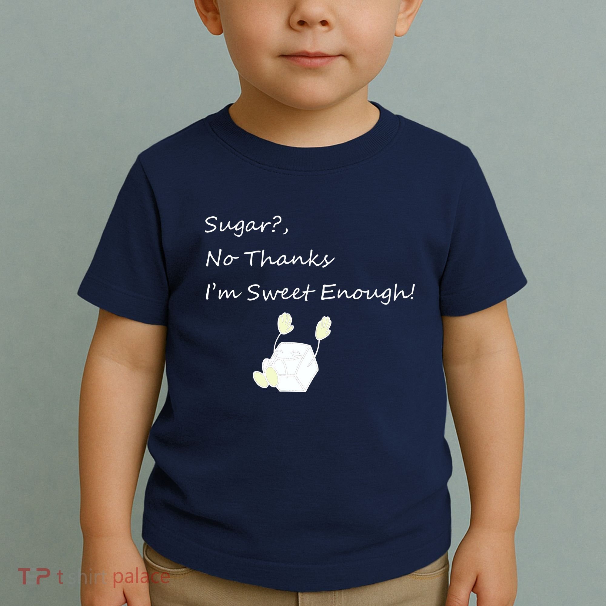 Sugar No Thanks I'm Sweet Enough Toddler T-Shirt