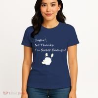 Sugar No Thanks I'm Sweet Enough Women's T-Shirt thumb 4