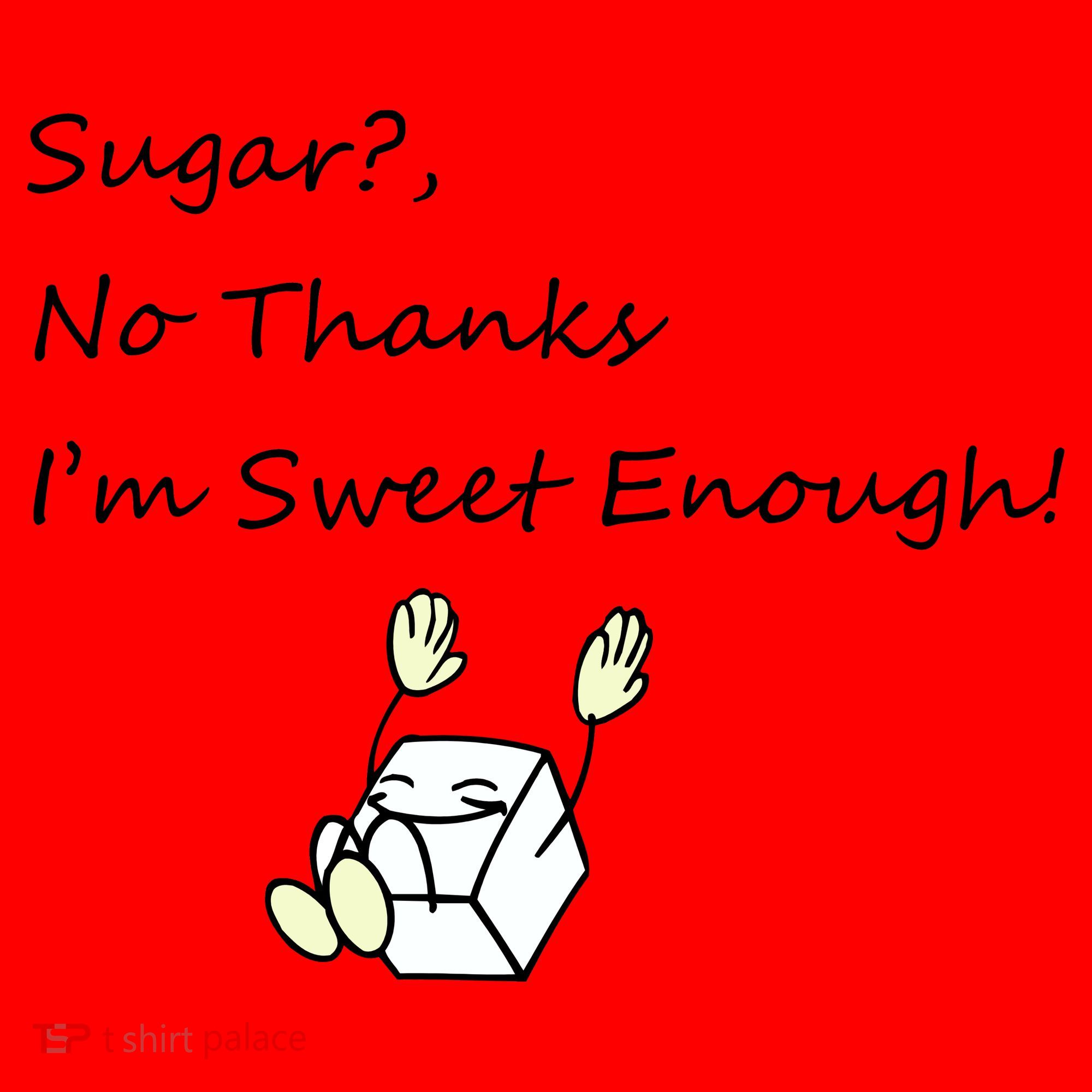 Sugar No Thanks I'm Sweet Enough Santa Hat