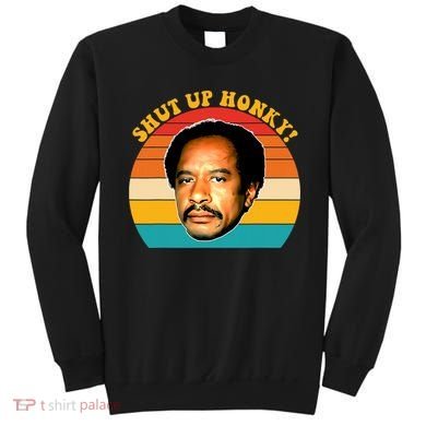Shut Up Honky Vintage Sweatshirt