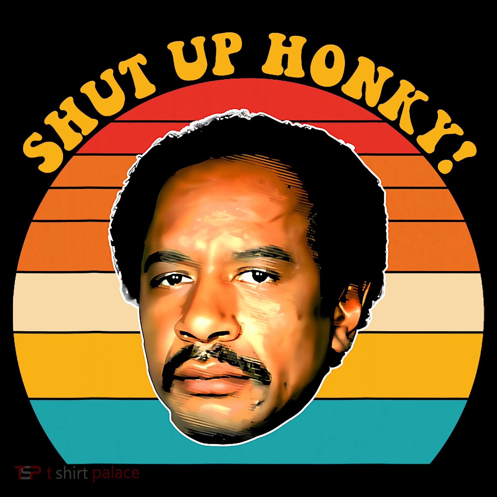 Shut Up Honky Vintage T-Shirt