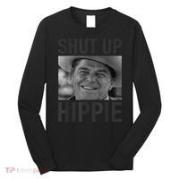 Shut Up Hippie Ronald Reagan Anti Liberal Republican Long Sleeve Shirt thumb 0