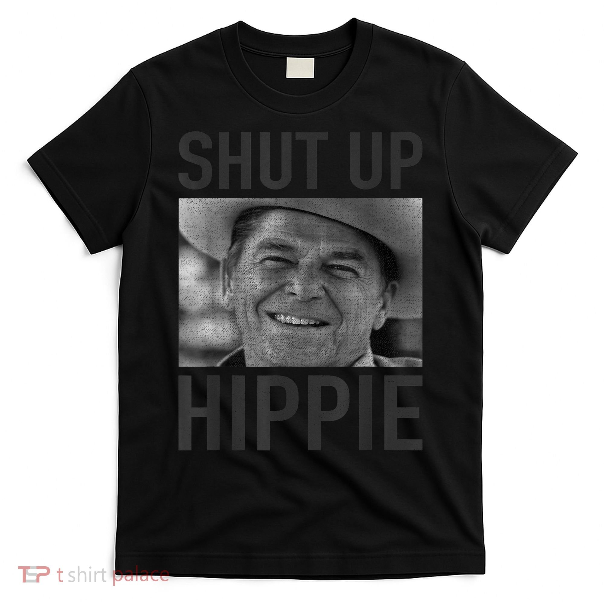 Shut Up Hippie Ronald Reagan Anti Liberal Republican T-Shirt