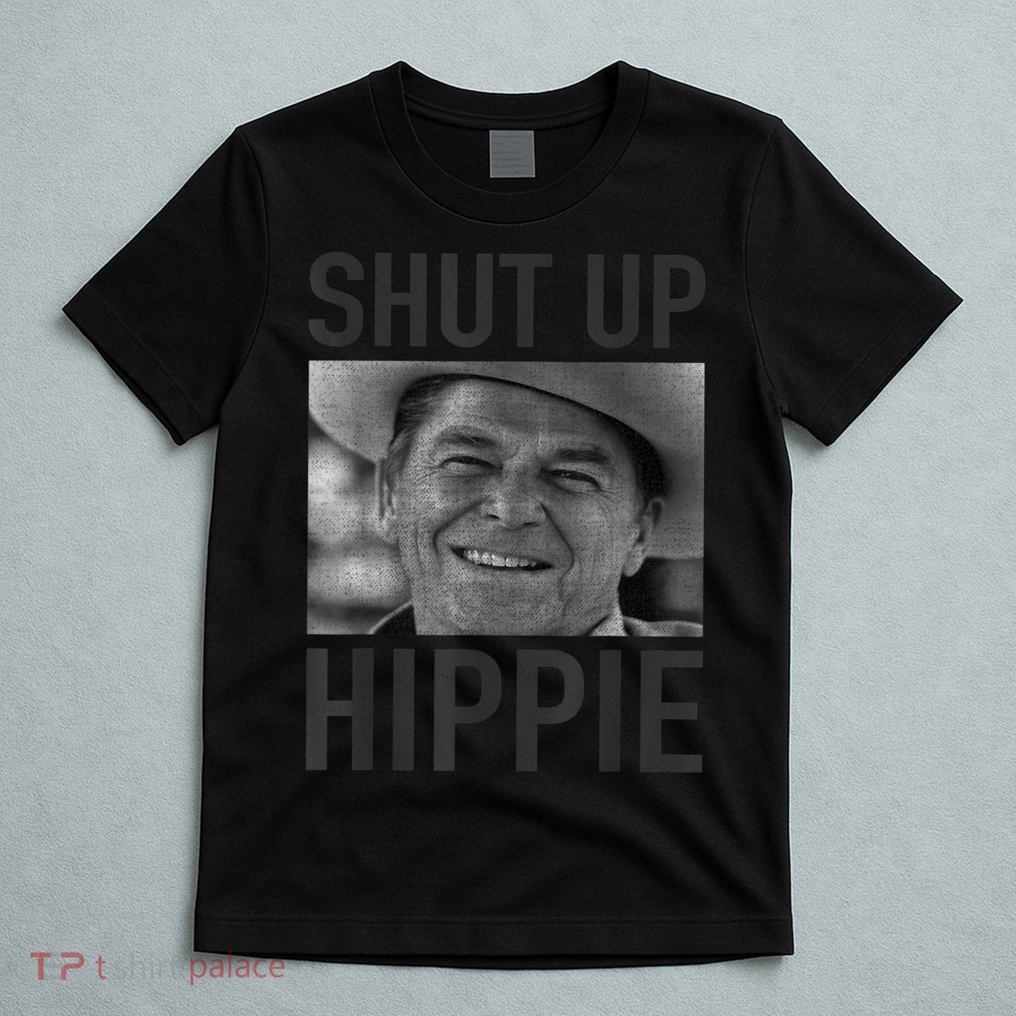 Shut Up Hippie Ronald Reagan Anti Liberal Republican T-Shirt