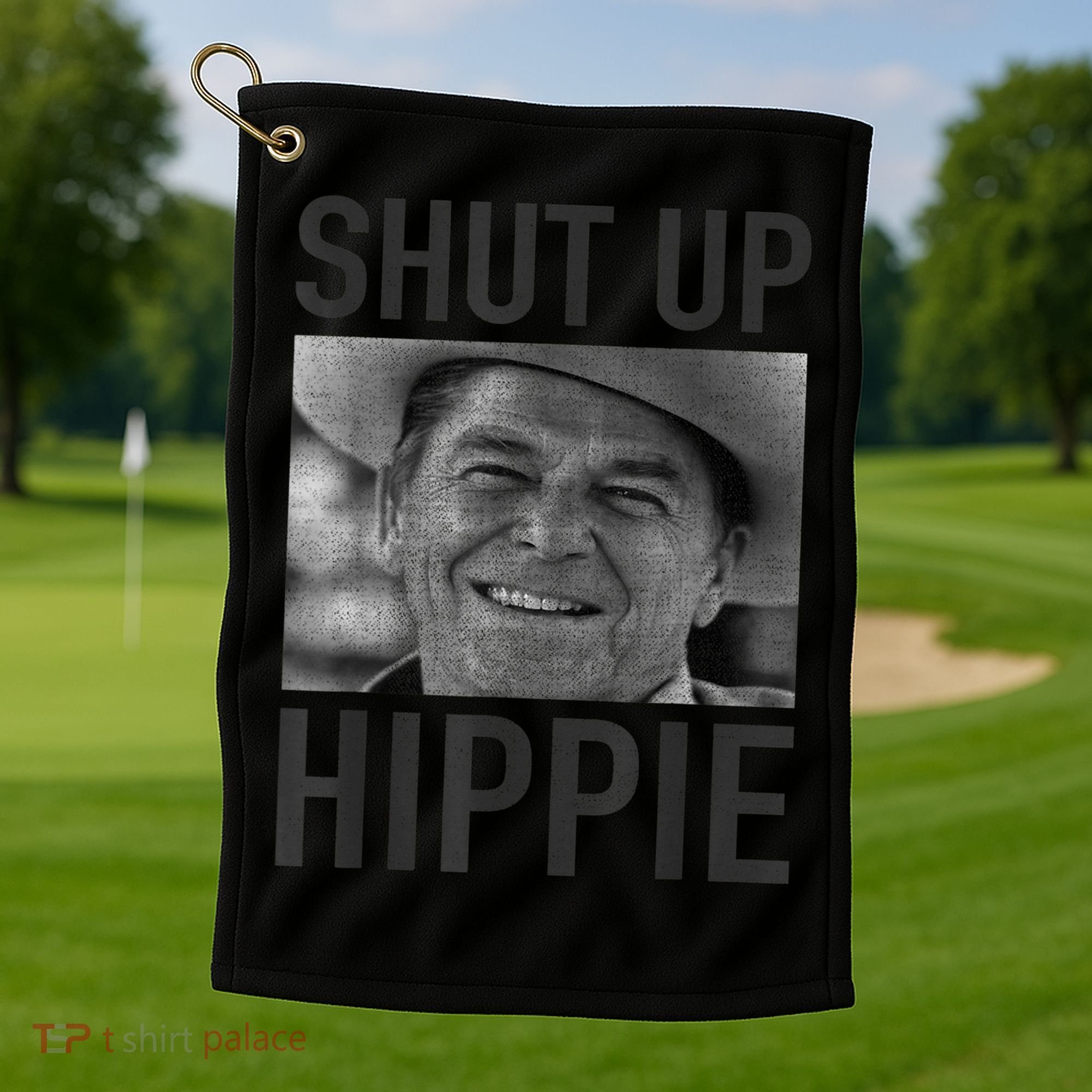 Shut Up Hippie Ronald Reagan Anti Liberal Republican Golf Towel