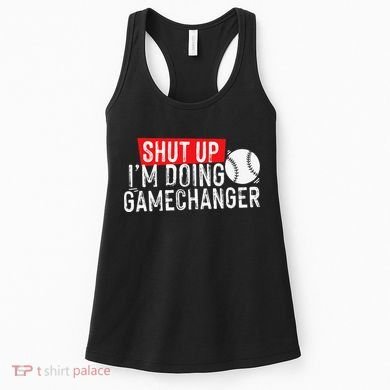 Shut Up I'm Doing Game Changer Baseball Vintage Women's Tank Top