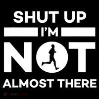 Shut Up I'm Not Almost There Funny Motivation Running Runner Quote Mousepad thumb 1
