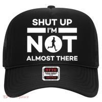 Shut Up I'm Not Almost There Funny Motivation Running Runner Quote Hat thumb 0
