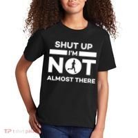 Shut Up I'm Not Almost There Funny Motivation Running Runner Quote Kids T-Shirt thumb 2