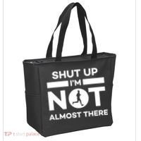 Shut Up I'm Not Almost There Funny Motivation Running Runner Quote Tote Bag thumb 2