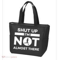 Shut Up I'm Not Almost There Funny Motivation Running Runner Quote Tote Bag thumb 3
