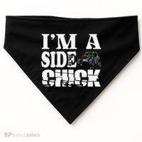 Sxs Utv IM A Side Chick USA-Made Doggie Bandana thumb 0