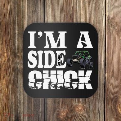 Sxs Utv IM A Side Chick Coaster