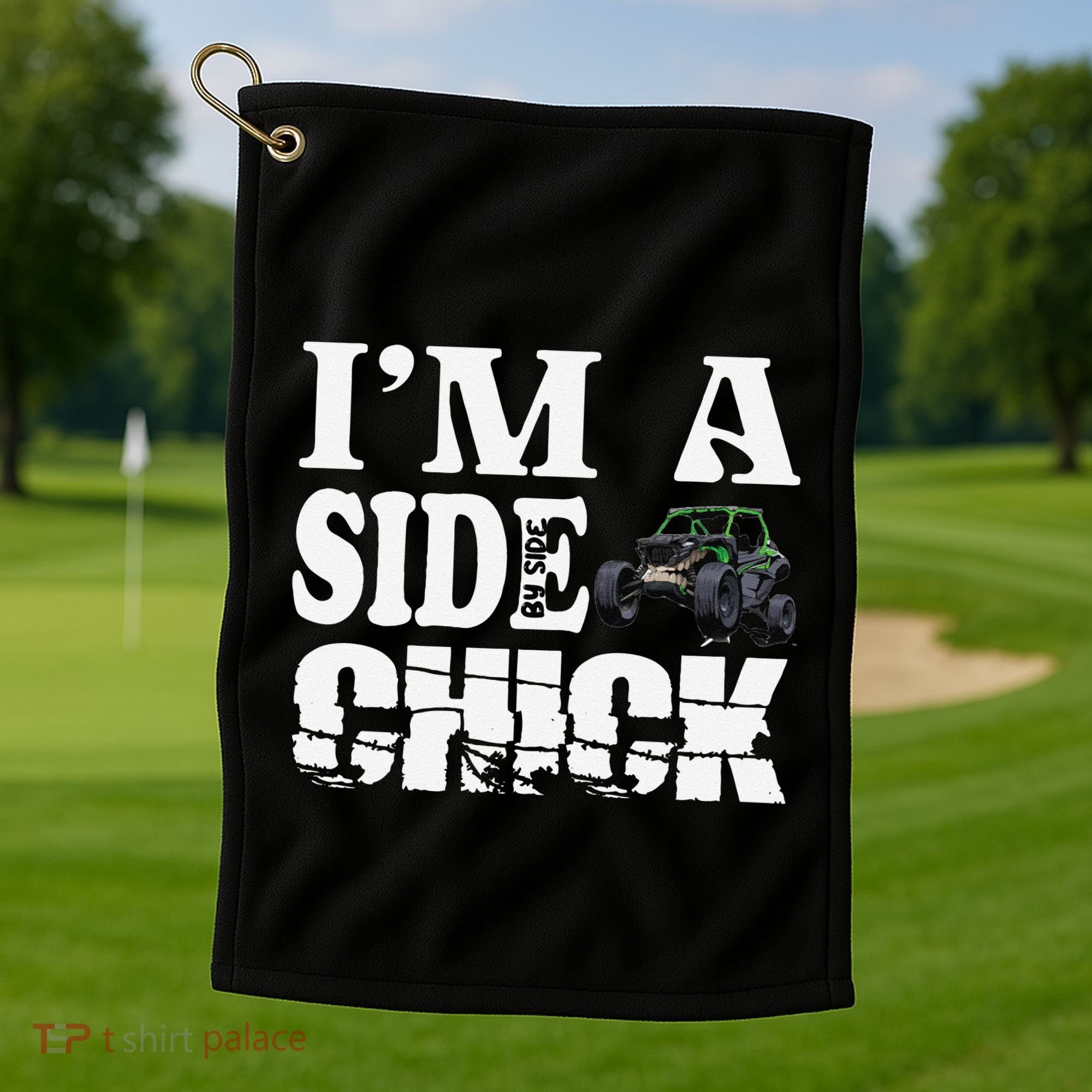 Sxs Utv IM A Side Chick Golf Towel