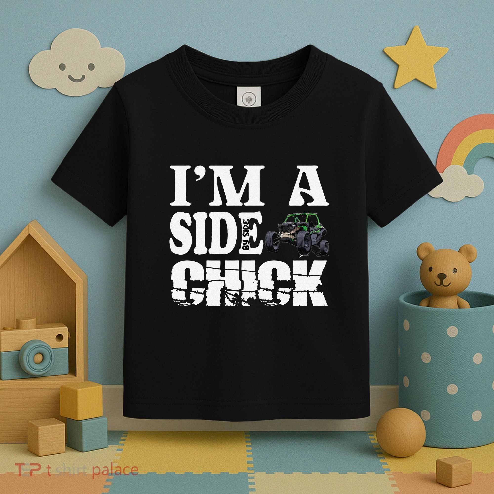 Sxs Utv IM A Side Chick Toddler T-Shirt