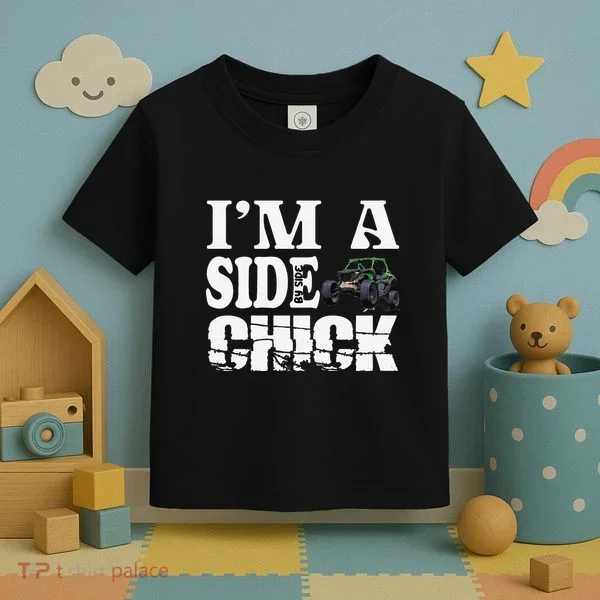 Sxs Utv IM A Side Chick Toddler T-Shirt