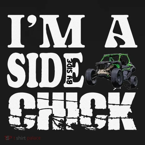 Sxs Utv IM A Side Chick Toddler T-Shirt