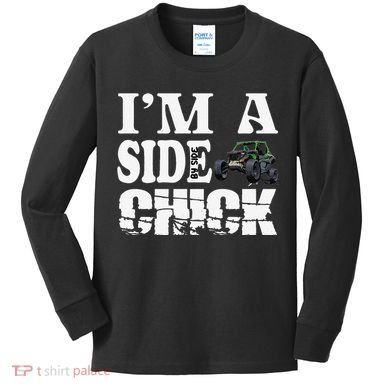 Sxs Utv IM A Side Chick Kids Long Sleeve Shirt
