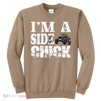 Sxs Utv IM A Side Chick Sweatshirt