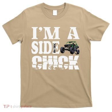 Sxs Utv IM A Side Chick T-Shirt