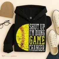 Shut Up I'm Doing Game Changer Funny Baseball Player Hoodie thumb 4