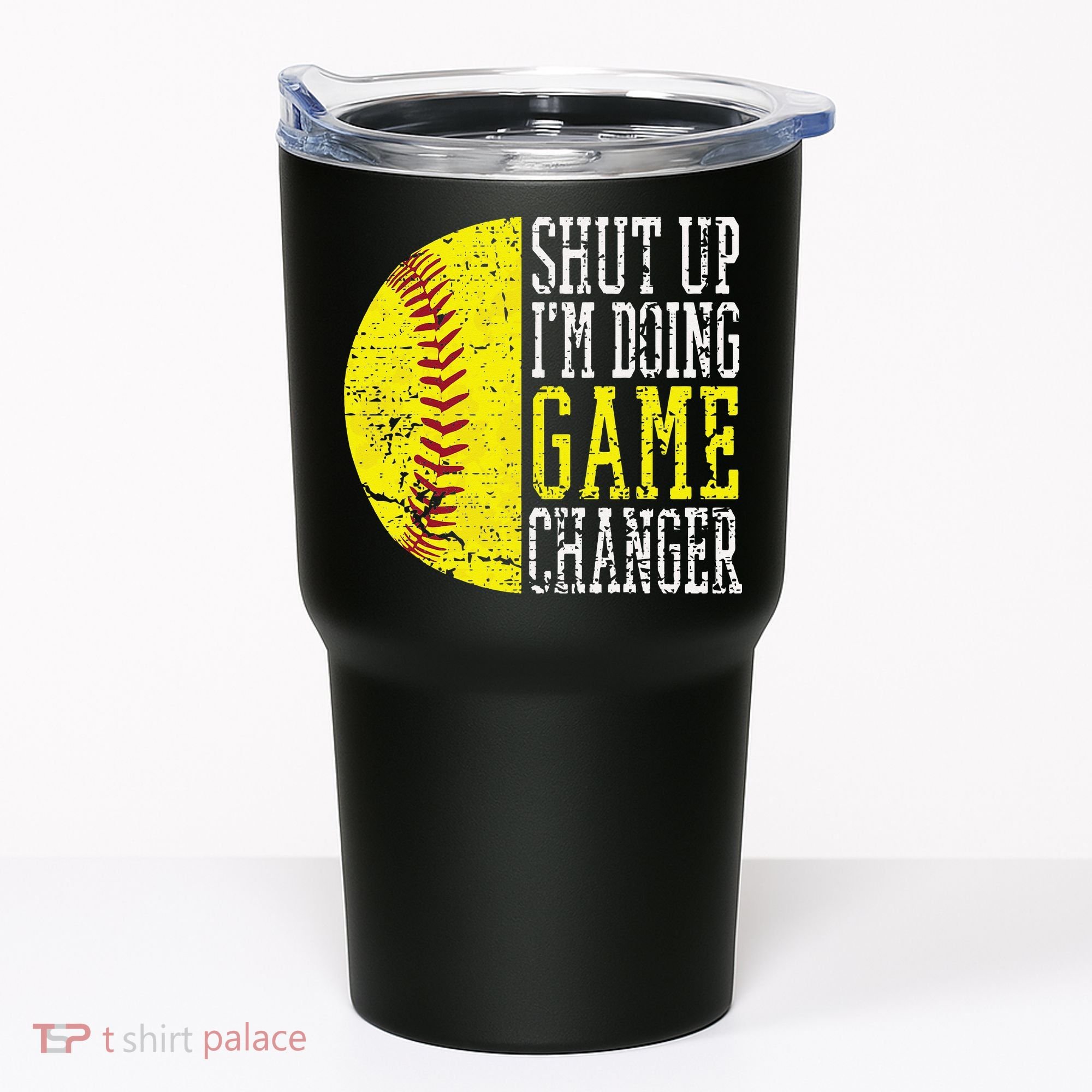 Shut Up I'm Doing Game Changer Funny Baseball Player Tumbler