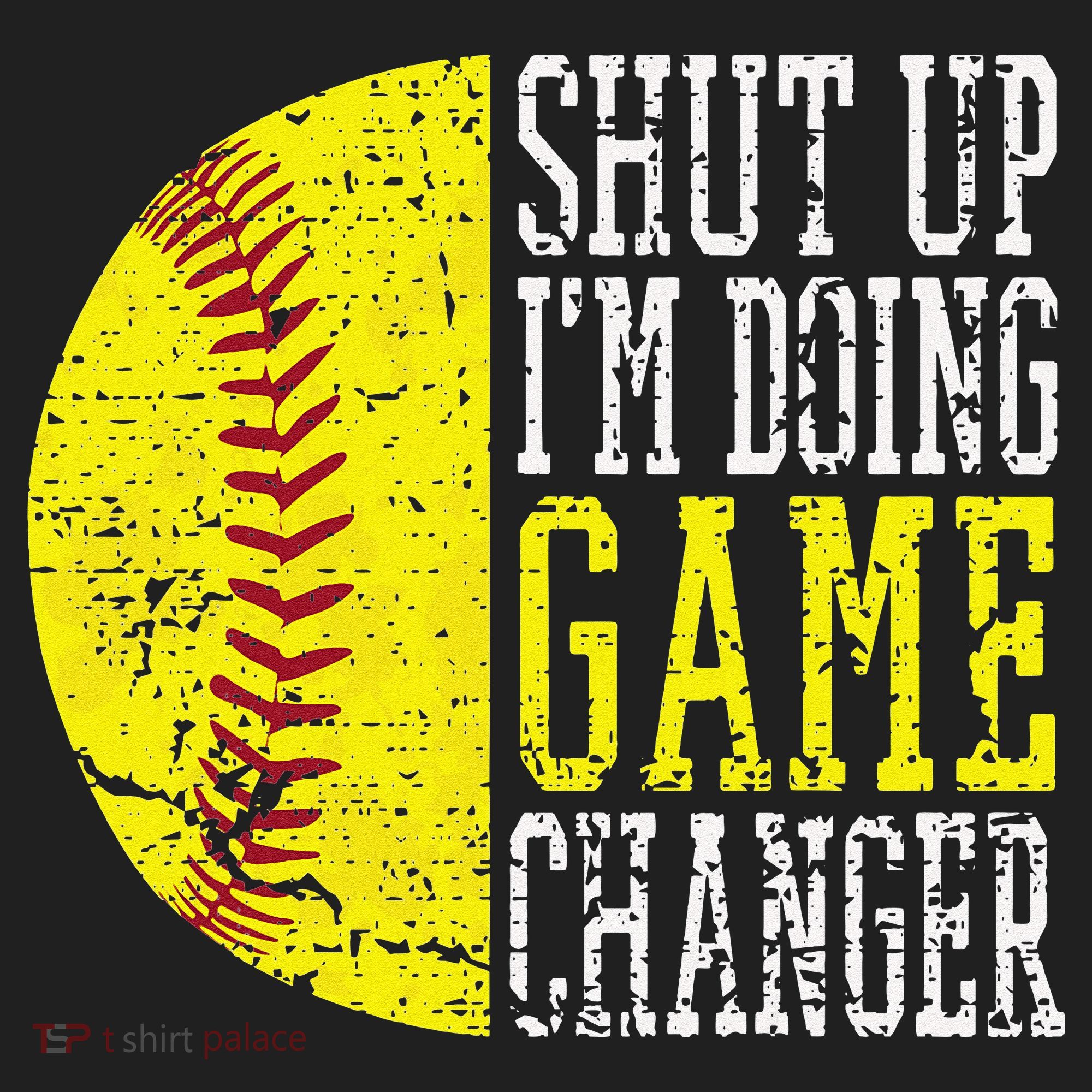 Shut Up I'm Doing Game Changer Funny Baseball Player Hat