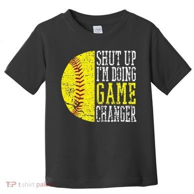 Shut Up I'm Doing Game Changer Funny Baseball Player Toddler T-Shirt